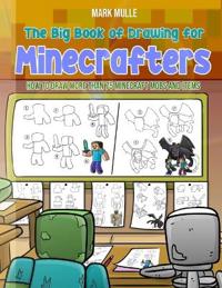 The Big Book of Drawing for Minecrafters