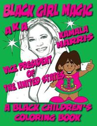 Black Girl Magic - Kamala Harris AKA Coloring Book