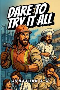 Dare to Try it All
