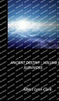 Ancient Destiny Volume IV - Survivors