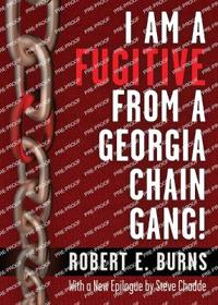 I Am a Fugitive from a Georgia Chain Gang!