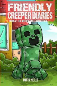 The Friendly Creeper Diaries Book 2