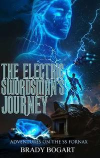 The Electric Swordsman's Journey