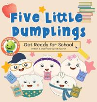 Bokomslag för "Five Little Dumplings Get Ready for School"