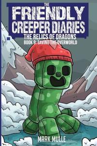 The Friendly Creeper Diaries