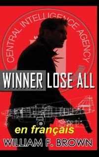 Winner Lose All, en français
