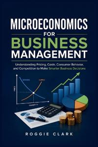 Microeconomics for Business Management