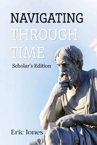 Navigating Through Time - Scholar's Edition
