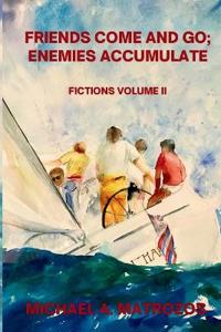 Bokomslag för "Friends Come and Go; Enemies Accumulate - Volume II"