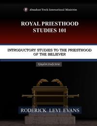 Bokomslag för "Royal Priesthood Studies 101"