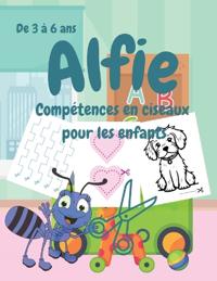 Alfie Compétences en ciseaux pour les enfants, De 3 à 6 ans