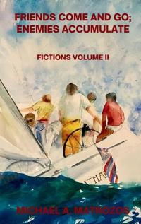 Friends Come and Go; Enemies Accumulate - Volume II