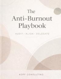 The Anti-Burnout Playbook