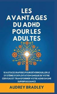 Bokomslag för "L'avantage Du ADHD Pour Les Adultes"