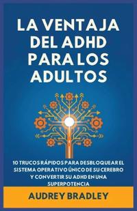 La Ventaja del ADHD para Adultos