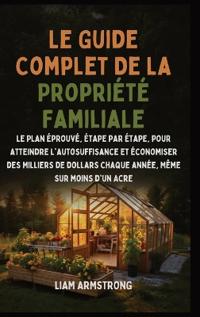 Bokomslag för "Le Guide Complet De La Propriété Familiale"