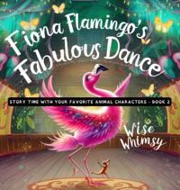 Bokomslag för "Fiona Flamingo's Fabulous Dance"