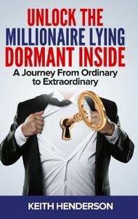 Unlock The Millionaire Lying Dormant Inside