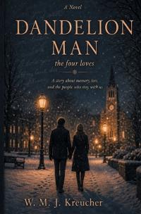 Dandelion Man - the four loves
