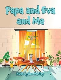 Bokomslag för "Papa and Eva and Me"