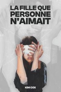 Bokomslag för "La Fille Que Personne n'Aimait"