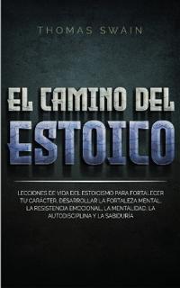 El Camino Del Estoico