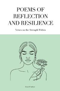 Poems of Reflection and Resilience