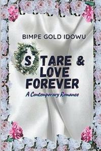 Stare and Love Forever
