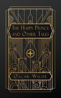 The Happy Prince and Other Tales
