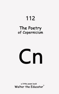 The Poetry of Copernicium