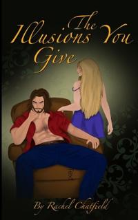 The Illusions You Give