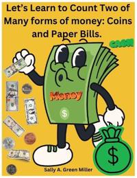 Let's Learn to Count Two of Many Forms of Money