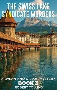 Bokomslag för "The Swiss Lake Syndicate Murders"