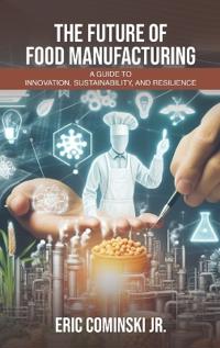 The Future of Food Manufacturing