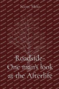 Roadside- One man's look at the Afterlife