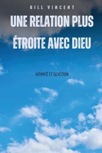 Une relation plus étroite avec Dieu