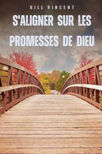 Kirjan kansi "S'aligner sur les promesses de Dieu"