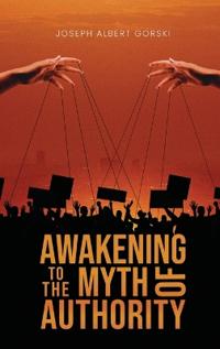 Bokomslag för "Awakening to the Myth of Authority"