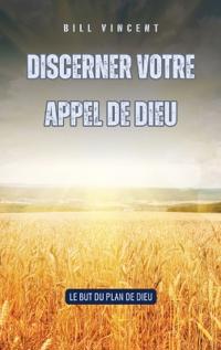 Discerner votre appel de Dieu