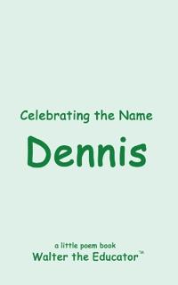 Celebrating the Name Dennis