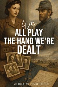 We All Play the Hand We're Dealt