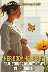 Her Body, Her Baby