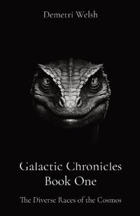 Galactic Chronicles Book One