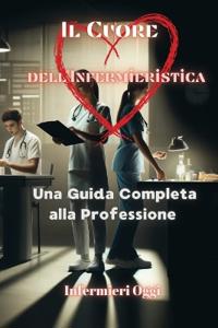 Bokomslag för "Il Cuore dell'Infermieristica"
