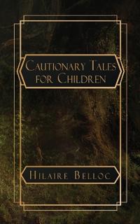 Cautionary Tales for Children