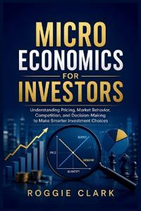 Microeconomics for Investors