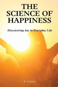 The Science of Happiness