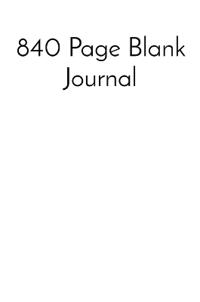 840 Page Blank Journal