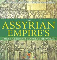 Bokomslag för "The Assyrian Empire's Three Attempts to Rule the World"
