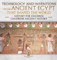 Kirjan kansi "Technology and Inventions from Ancient Egypt That Shaped The World - History for Children Children's Ancient History"